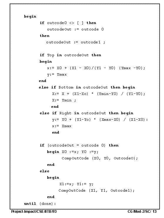 begin if outcode 0 <> [ ] then outcode. Out : = outcode 0