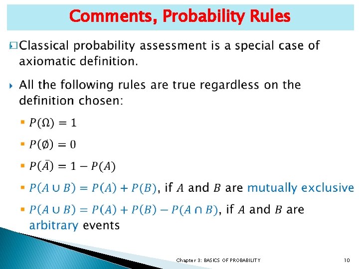 Comments, Probability Rules � Chapter 3: BASICS OF PROBABILITY 10 