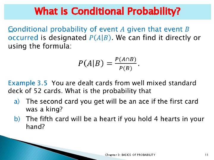 What is Conditional Probability? � Chapter 3: BASICS OF PROBABILITY 11 