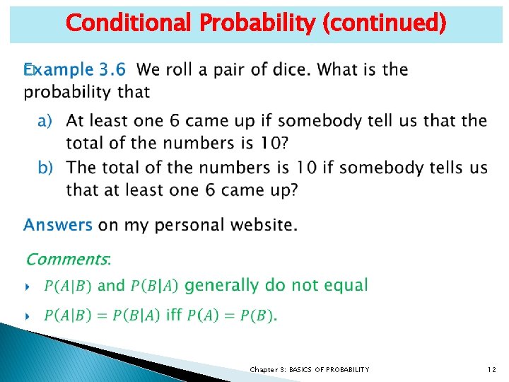 Conditional Probability (continued) � Chapter 3: BASICS OF PROBABILITY 12 