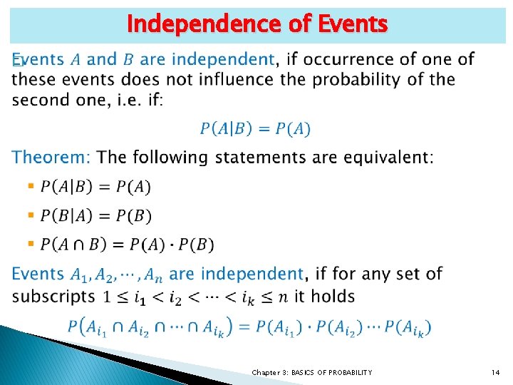 Independence of Events � Chapter 3: BASICS OF PROBABILITY 14 