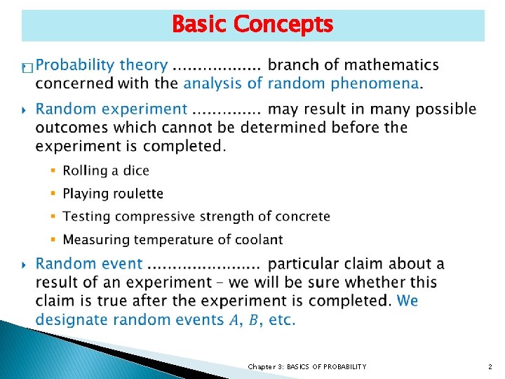 Basic Concepts � Chapter 3: BASICS OF PROBABILITY 2 