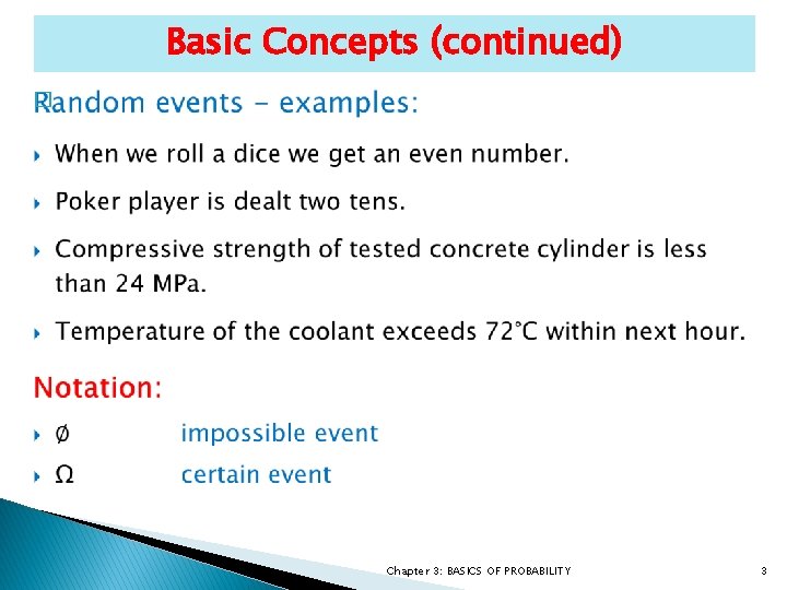 Basic Concepts (continued) � Chapter 3: BASICS OF PROBABILITY 3 