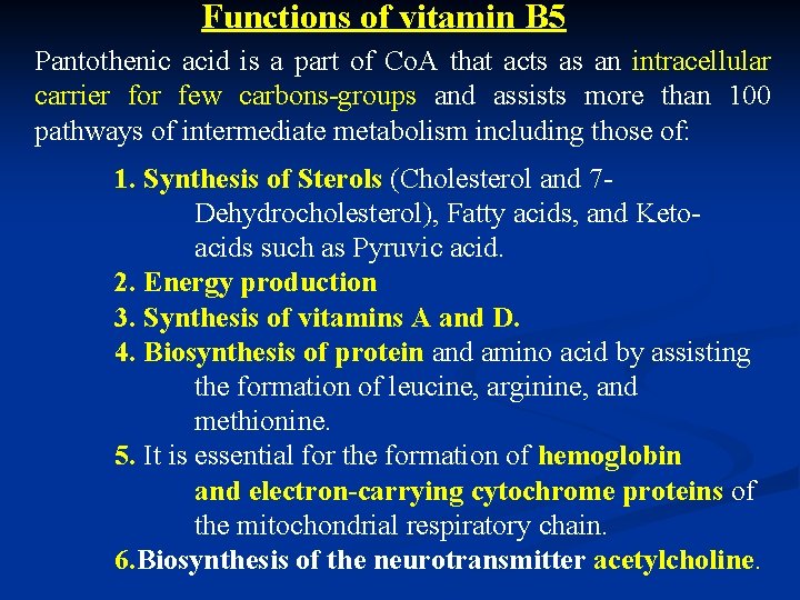 Functions of vitamin B 5 Pantothenic acid is a part of Co. A that