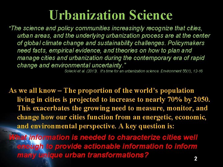 Urbanization Science "The science and policy communities increasingly recognize that cities, urban areas, and