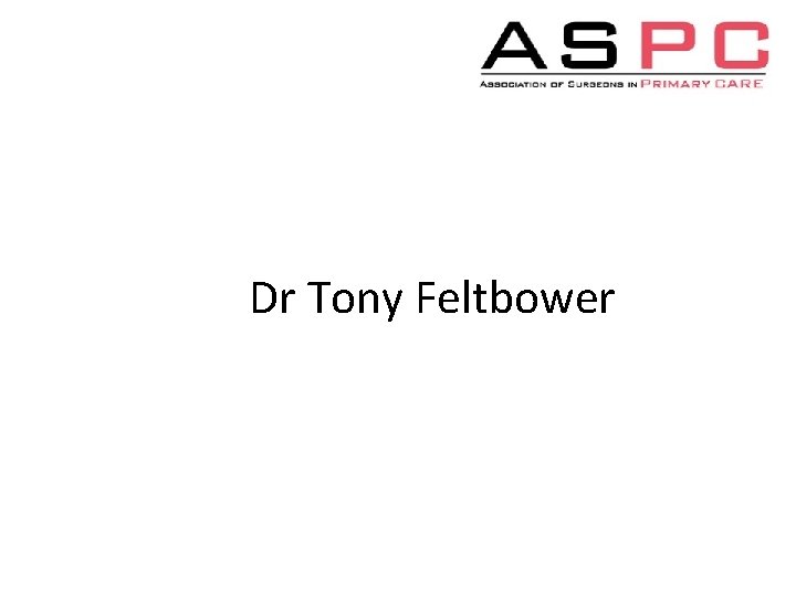 Dr Tony Feltbower 
