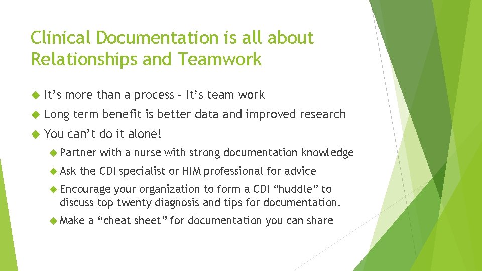 Clinical Documentation is all about Relationships and Teamwork It’s more than a process –