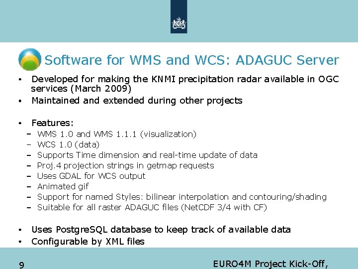 Software for WMS and WCS: ADAGUC Server Developed for making the KNMI precipitation radar