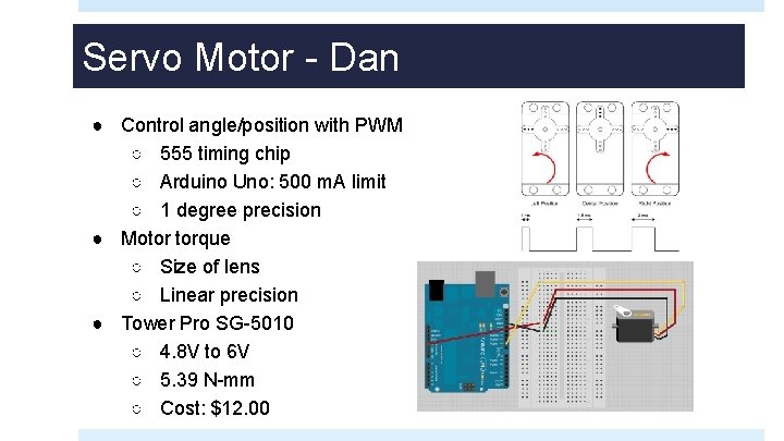 Servo Motor - Dan ● Control angle/position with PWM ○ 555 timing chip ○