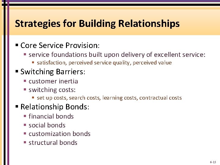Strategies for Building Relationships § Core Service Provision: § service foundations built upon delivery