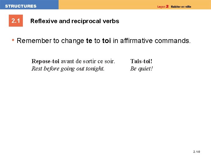 2. 1 Reflexive and reciprocal verbs • Remember to change te to toi in