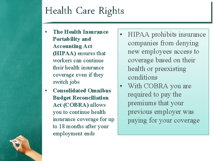 Health Care Rights • The Health Insurance • HIPAA prohibits insurance Portability and companies