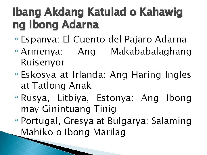 Ibang Akdang Katulad o Kahawig ng Ibong Adarna Espanya: El Cuento del Pajaro Adarna