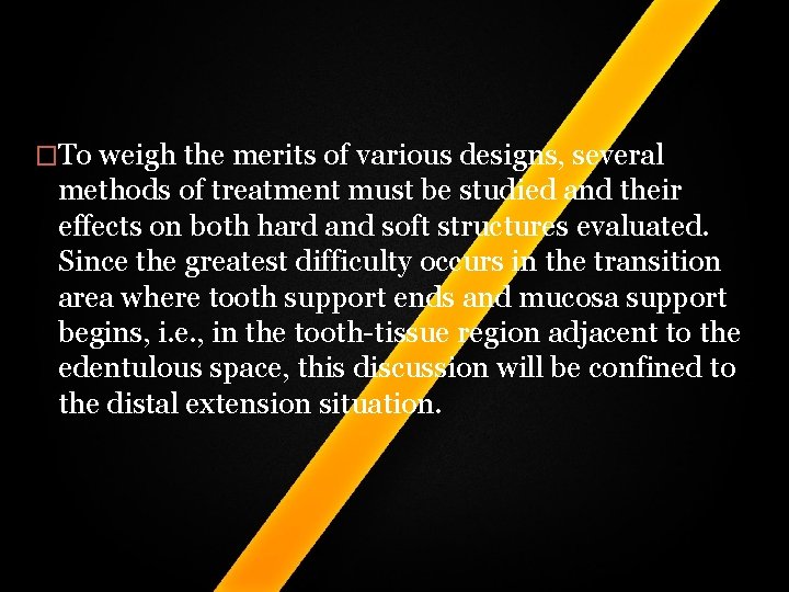 �To weigh the merits of various designs, several methods of treatment must be studied �To weigh the merits of various designs, several methods of treatment must be studied