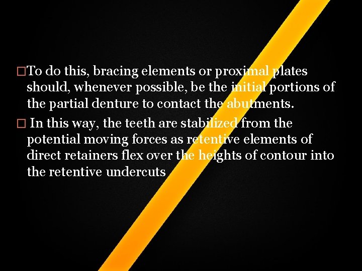 �To do this, bracing elements or proximal plates should, whenever possible, be the initial �To do this, bracing elements or proximal plates should, whenever possible, be the initial