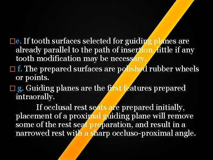 �e. If tooth surfaces selected for guiding planes are already parallel to the path �e. If tooth surfaces selected for guiding planes are already parallel to the path