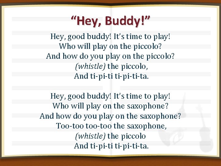 “Hey, Buddy!” Hey, good buddy! It’s time to play! Who will play on the