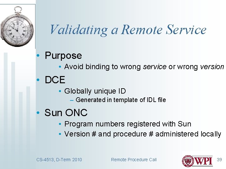 Validating a Remote Service • Purpose • Avoid binding to wrong service or wrong