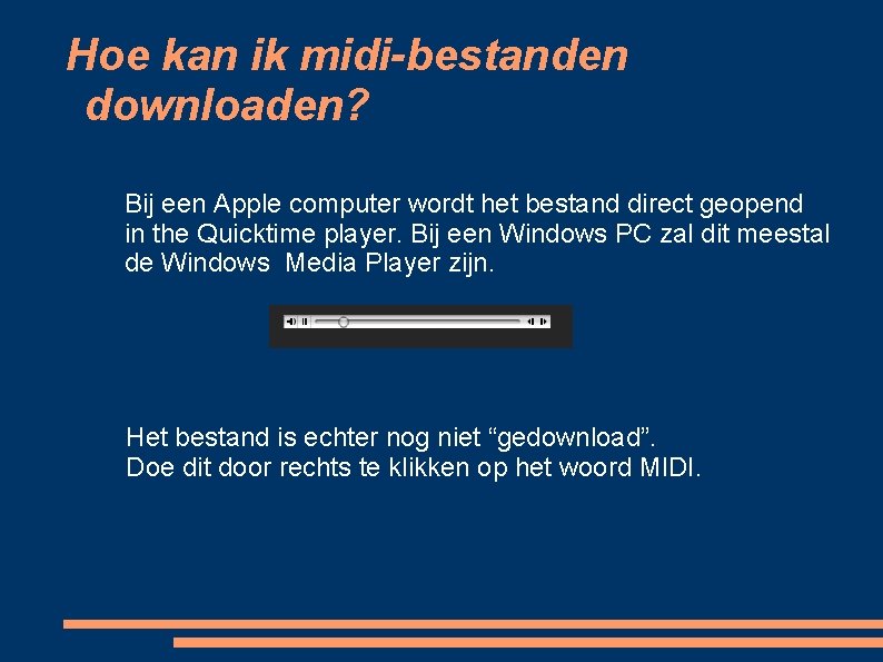 Hoe kan ik midi-bestanden downloaden? Bij een Apple computer wordt het bestand direct geopend