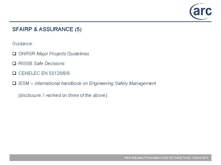 SFAIRP & ASSURANCE (5) Guidance: q ONRSR Major Projects Guidelines q RISSB Safe Decisions