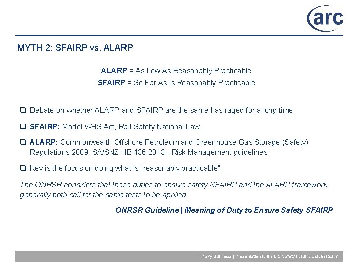 MYTH 2: SFAIRP vs. ALARP = As Low As Reasonably Practicable SFAIRP = So