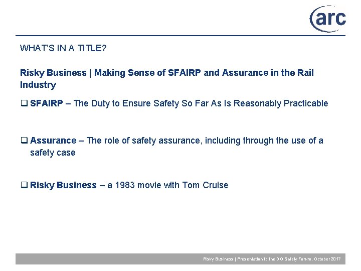 WHAT’S IN A TITLE? Risky Business | Making Sense of SFAIRP and Assurance in