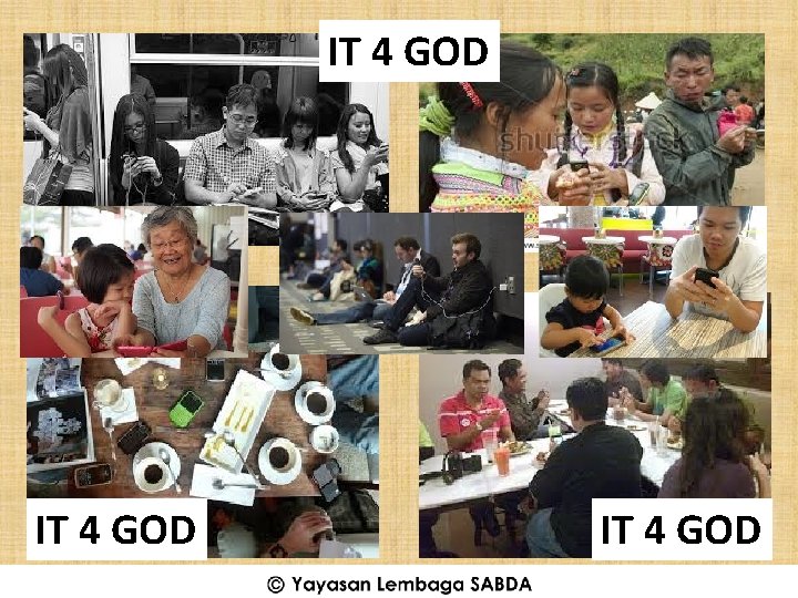 IT 4 GOD Gadget Everywhere IT 4 GOD (C) YLSA 2014 