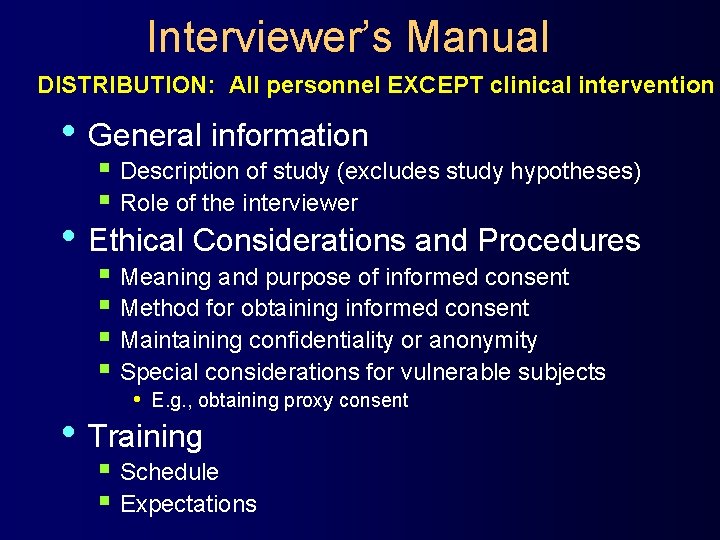 Interviewer’s Manual DISTRIBUTION: All personnel EXCEPT clinical intervention • General information • § Description
