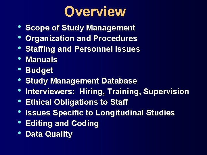 Overview • • • Scope of Study Management Organization and Procedures Staffing and Personnel
