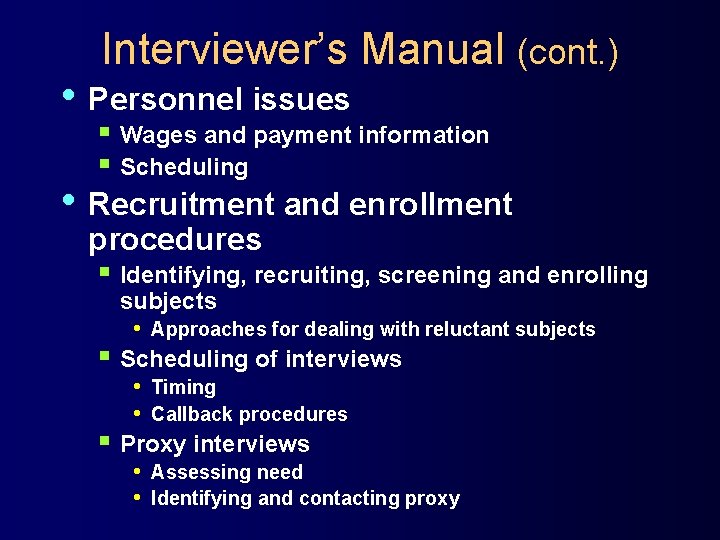 Interviewer’s Manual (cont. ) • Personnel issues • § Wages and payment information §