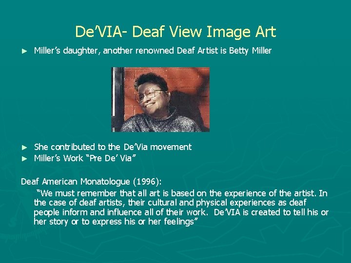 De’VIA- Deaf View Image Art ► Miller’s daughter, another renowned Deaf Artist is Betty