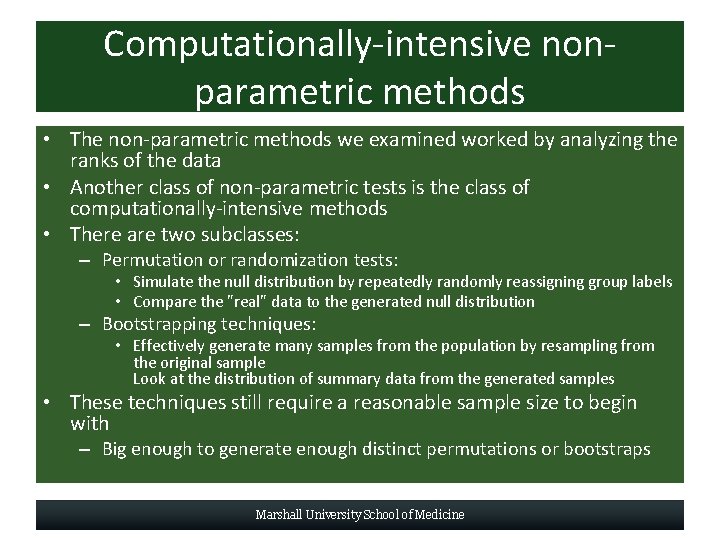Computationally-intensive nonparametric methods • The non-parametric methods we examined worked by analyzing the ranks
