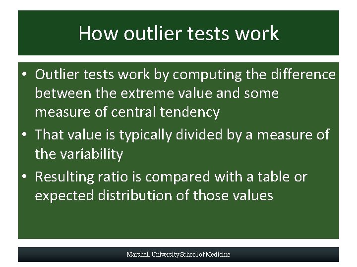 How outlier tests work • Outlier tests work by computing the difference between the