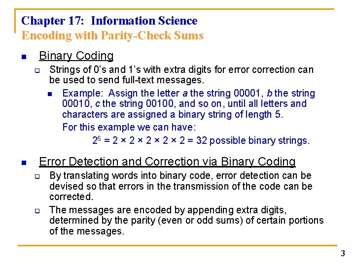 Chapter 17: Information Science Encoding with Parity-Check Sums n Binary Coding q n Strings