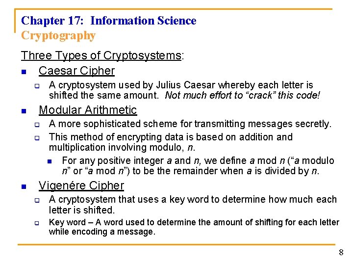 Chapter 17: Information Science Cryptography Three Types of Cryptosystems: n Caesar Cipher q n