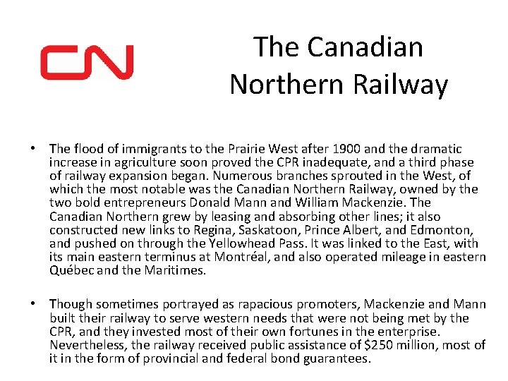 The Canadian Northern Railway • The flood of immigrants to the Prairie West after