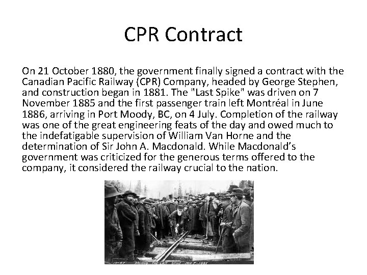 CPR Contract On 21 October 1880, the government finally signed a contract with the