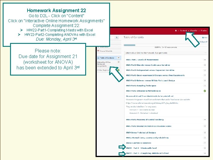 Homework Assignment 22 Go to D 2 L - Click on “Content” Click on
