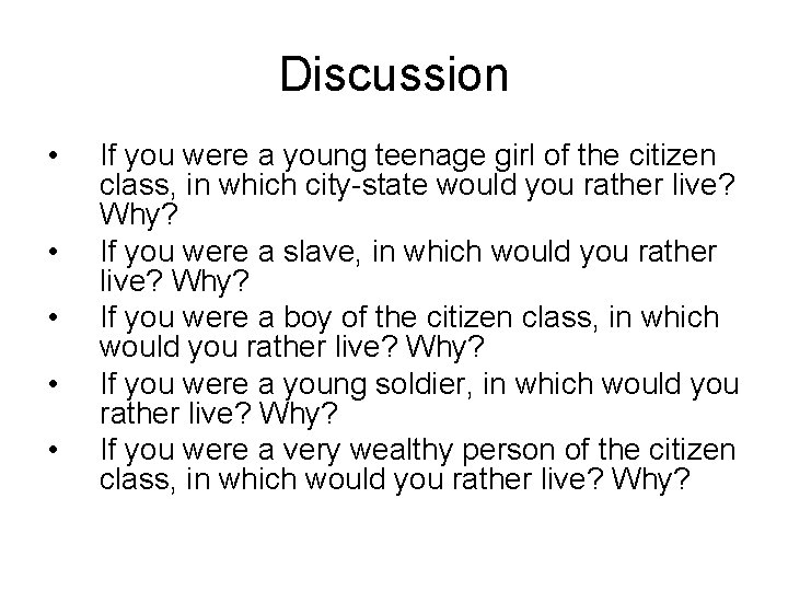 Discussion • • • If you were a young teenage girl of the citizen