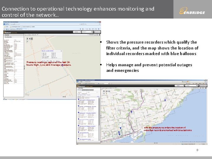 Connection to operational technology enhances monitoring and control of the network. . • Shows