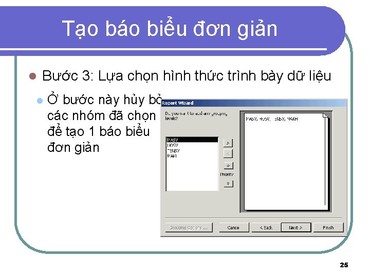 Tạo báo biểu đơn giản l Bước 3: Lựa chọn hình thức trình bày