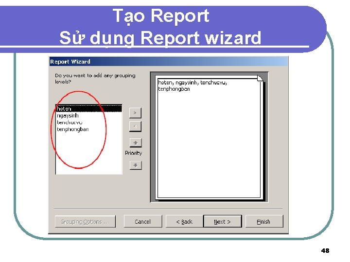 Tạo Report Sử dụng Report wizard 48 