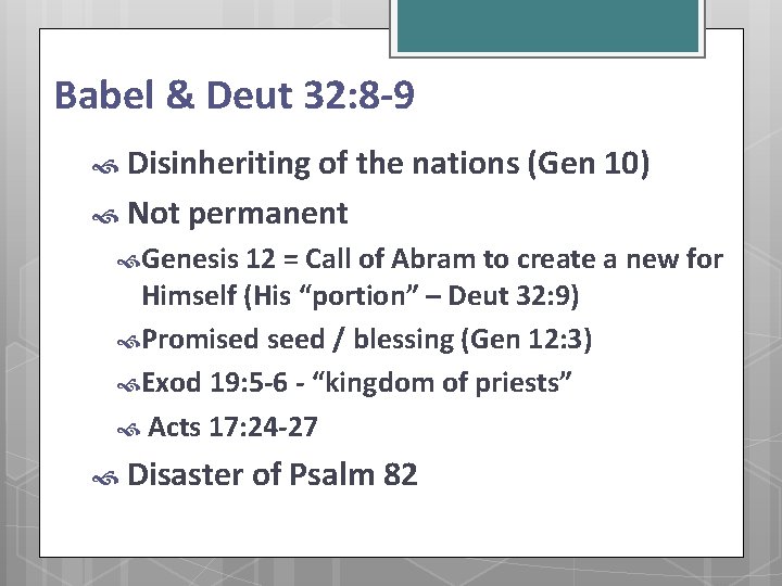 Babel & Deut 32: 8 -9 Disinheriting of the nations (Gen 10) Not permanent