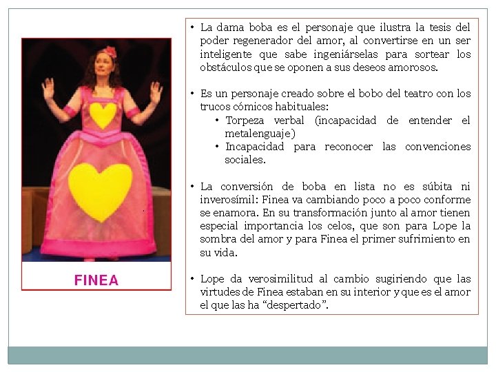 • La dama boba es el personaje que ilustra la tesis del poder • La dama boba es el personaje que ilustra la tesis del poder