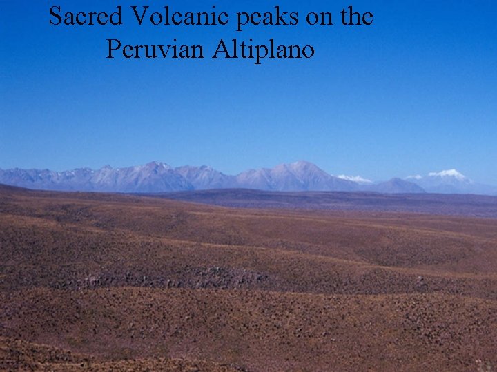 Sacred Volcanic peaks on the Peruvian Altiplano 