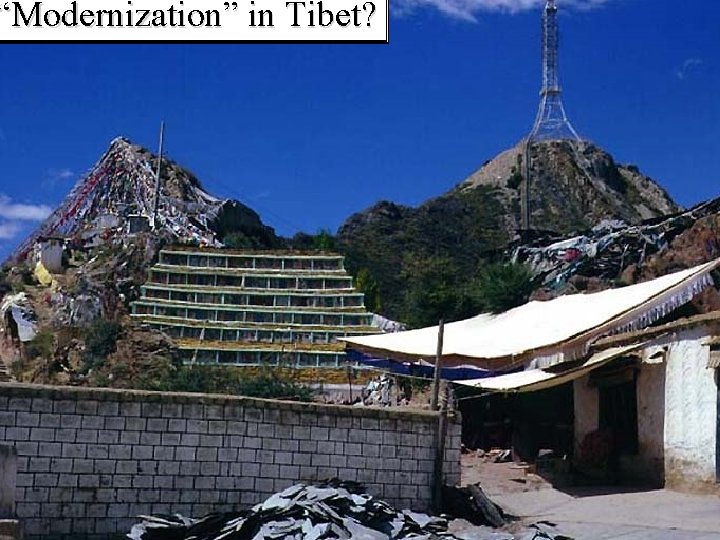 “Modernization” in Tibet? 