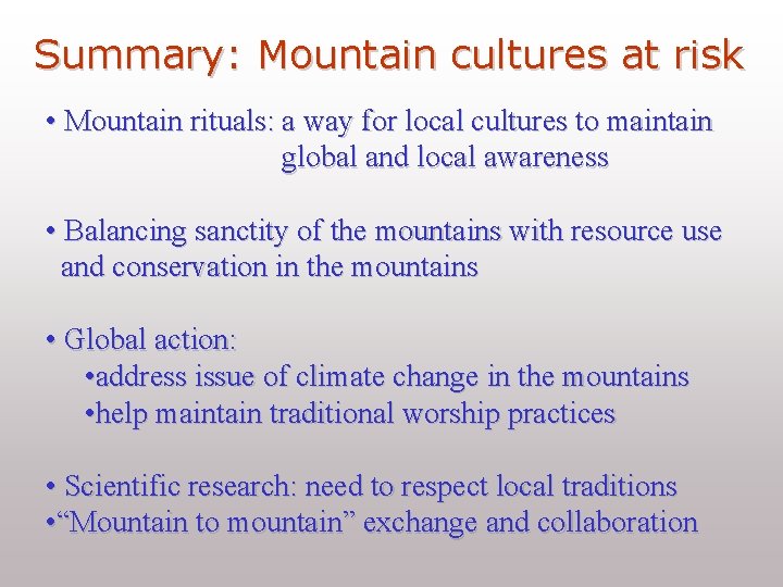 Summary: Mountain cultures at risk • Mountain rituals: a way for local cultures to