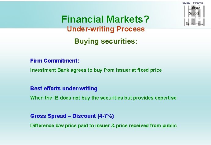 Salaar - Finance Financial Markets? Under-writing Process Buying securities: Firm Commitment: Investment Bank agrees