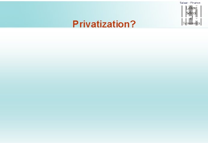 Salaar - Finance Privatization? 