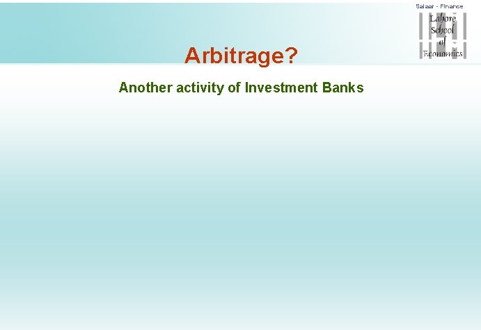 Salaar - Finance Arbitrage? Another activity of Investment Banks 